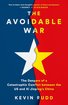 The Avoidable War: The Dangers of a Catastrophic Conflict between the US and Xi Jinping's China cover