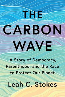 The Carbon Wave: A Story of Democracy, Parenthood, and the Race to Protect Our Planet