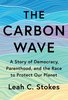 The Carbon Wave: A Story of Democracy, Parenthood, and the Race to Protect Our Planet