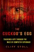 The Cuckoo's Egg: Tracking a Spy Through the Maze of Computer Espionage cover