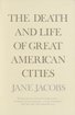 The Death and Life of Great American Cities cover