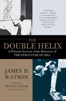 The Double Helix: A Personal Account of the Discovery of the Structure of DNA