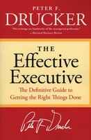 The Effective Executive: The Definitive Guide to Getting the Right Things Done (Harperbusiness Essentials) cover