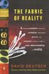 The Fabric of Reality: The Science of Parallel Universes--and Its Implications cover