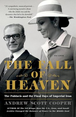 The Fall of Heaven: The Pahlavis and the Final Days of Imperial Iran cover