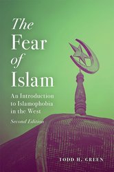 The Fear of Islam, Second Edition: An Introduction to Islamophobia in the West cover