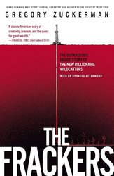 The Frackers: The Outrageous Inside Story of the New Billionaire Wildcatters cover