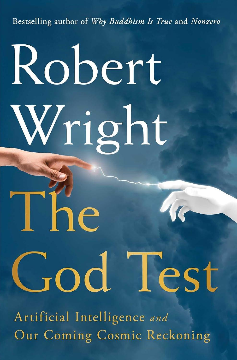 The God Test: Artificial Intelligence and Our Coming Cosmic Reckoning cover