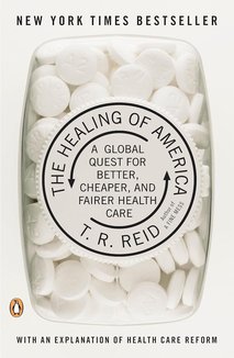 The Healing of America: A Global Quest for Better, Cheaper, and Fairer Health Care