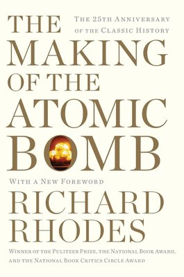 The Making of the Atomic Bomb: 25th Anniversary Edition cover