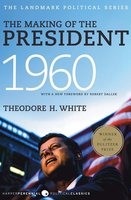 The Making of the President 1960 (Harper Perennial Political Classics) cover