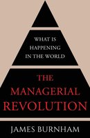 The Managerial Revolution: What is Happening in the World cover