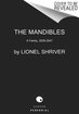 The Mandibles: A Family, 2029-2047 cover