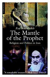 The Mantle of the Prophet: Religion and Politics in Iran cover