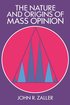 The Nature and Origins of Mass Opinion (Cambridge Studies in Public Opinion and Political Psychology) cover