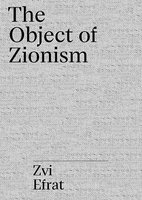 The Object of Zionism: The Architecture of Israel cover