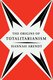 The Origins of Totalitarianism: Hannah Arendt's Definitive Work on Antisemitism, Imperialism, and the Rise of Authoritarian Power