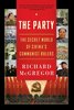 The Party: The Secret World of China’s Communist Rulers – A Revelatory Inside Look at the CCP's Grip on Power