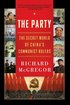 The Party: The Secret World of China’s Communist Rulers – A Revelatory Inside Look at the CCP's Grip on Power cover