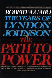 The Path to Power (The Years of Lyndon Johnson, Volume 1) cover