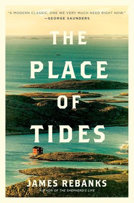 The Place of Tides: A Journey to the Land of the Eider Duck and a Life-Changing Encounter with the Women Who Gather the Birds’ Precious Down on Remote ... the acclaimed author of The Shepherd’s Life cover