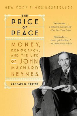 The Price of Peace: Money, Democracy, and the Life of John Maynard Keynes cover