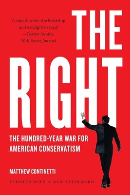 The Right: The Hundred-Year War for American Conservatism cover