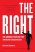 The Right: The Hundred-Year War for American Conservatism cover