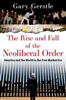THE RISE AND FALL OF THE NEOLIBERAL ORDER cover