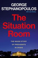 The Situation Room: The Inside Story of Presidents in Crisis cover