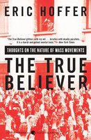 The True Believer: Thoughts on the Nature of Mass Movements (Perennial Classics) cover