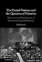 The United Nations and the Question of Palestine: Rule by Law and the Structure of International Legal Subalternity cover