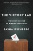 The Victory Lab: The Secret Science of Winning Campaigns cover