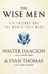 The Wise Men: Six Friends and the World They Made cover