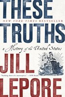 These Truths: A History of the United States cover