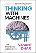 Thinking With Machines: The Brave New World of AI cover
