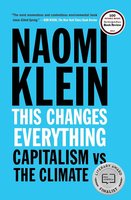 This Changes Everything: Capitalism vs. The Climate cover