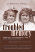 Troubled Memory, Second Edition: Anne Levy, the Holocaust, and David Duke's Louisiana cover