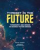 Typeset in the Future: Typography and Design in Science Fiction Movies cover