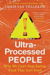 Ultra-Processed People: Why We Can't Stop Eating Food That Isn't Food cover