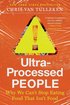 Ultra-Processed People: Why We Can't Stop Eating Food That Isn't Food cover