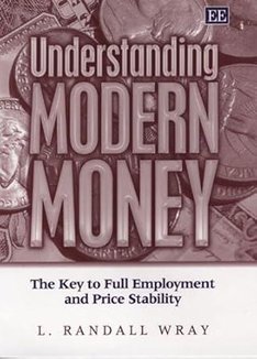 Understanding Modern Money: The Key to Full Employment and Price Stability