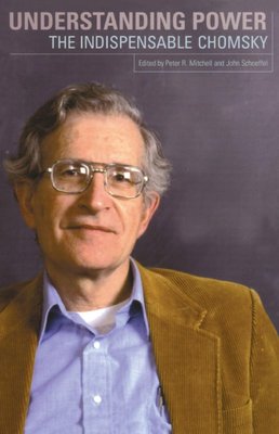 Understanding Power: The Indispensible Chomsky cover