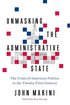 Unmasking the Administrative State: The Crisis of American Politics in the Twenty-First Century cover