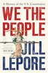 We the People: A History of the U.S. Constitution cover
