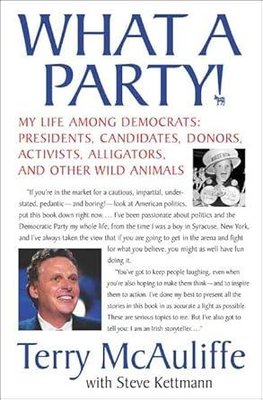 What A Party!: My Life Among Democrats: Presidents, Candidates, Donors, Activists, Alligators and Other Wild Animals cover