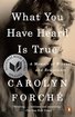 What You Have Heard Is True: A Memoir of Witness and Resistance cover