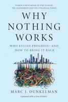 Why Nothing Works: Who Killed Progress―and How to Bring It Back cover