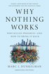 Why Nothing Works: Who Killed Progress―and How to Bring It Back cover