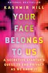 Your Face Belongs to Us: A Secretive Startup's Quest to End Privacy as We Know It cover